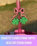 Coquette Clover Straw Topper| 40 oz Cup Straw Charm